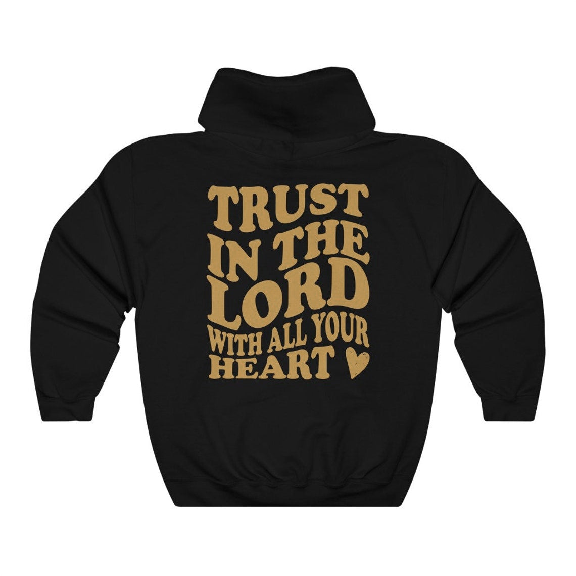 Trust in the Lord with all your heart Hoodie